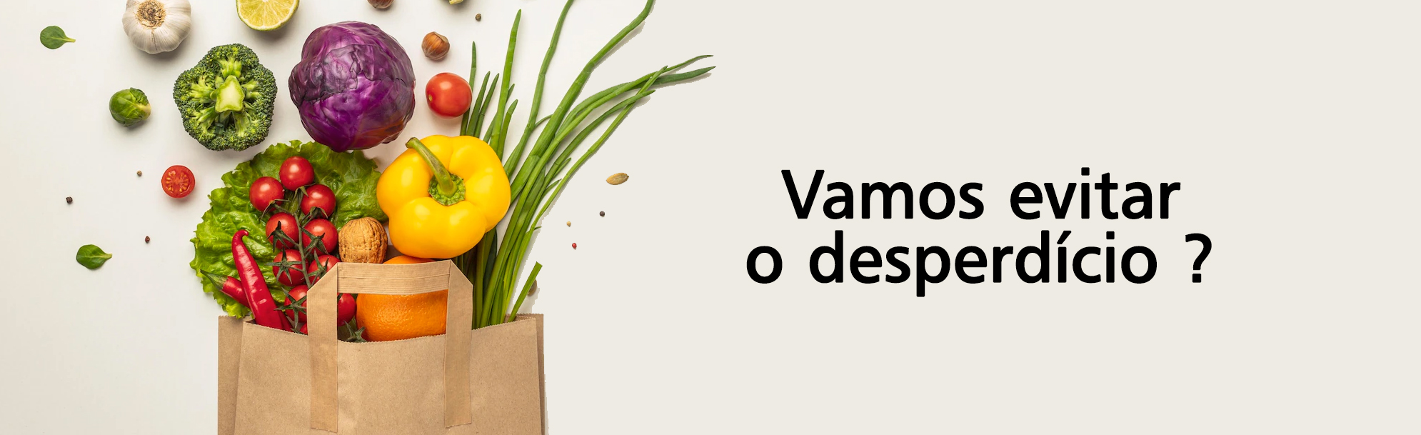 EVITE O DESPERDÍCIO DE ALIMENTOS